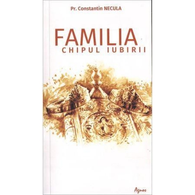 Familia , chipul iubirii