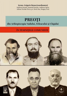 Preoţi din Arhiepiscopia Vadului, Feleacului şi Clujului în temniţele comuniste