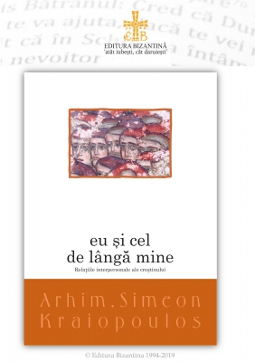 Eu si cel de langa mine. Relatiile interpersonale ale crestinului