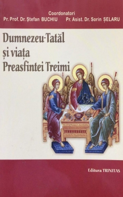 Dumnezeu – Tatăl şi viaţa Preasfintei Treimi