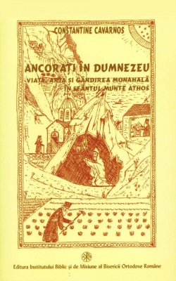 Ancoraţi în Dumnezeu – Viaţa, arta şi gândirea monahală