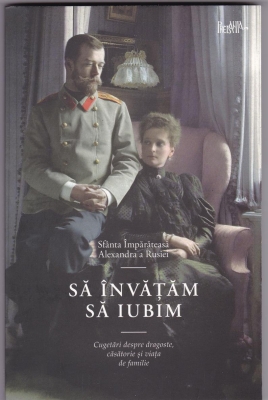 Sa invatam sa iubim.Cugetări despre dragoste, căsătorie și viața de familie 