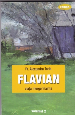 Flavian. Viaţa merge înainte  vol 2
