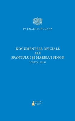 Documentele oficiale ale Sfântului și Marelui Sinod: (Creta 2016)