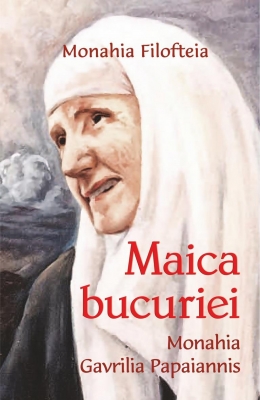 Maica bucuriei- Monahia Gavrilia Papaiannis