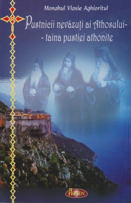 Pustnicii nevazuti ai Athosului- taina pustiei athonite