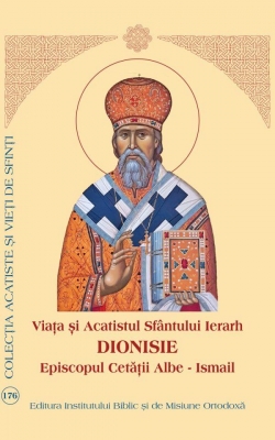 Viața și Acatistul Sfântului Ierarh Dionisie, Episcopul Cetății Albe
