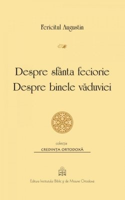 Despre sfânta feciorie; Despre binele văduviei