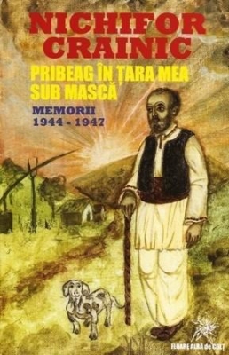 Pribeag în țara mea. Sub mască. Memorii 1944-1947