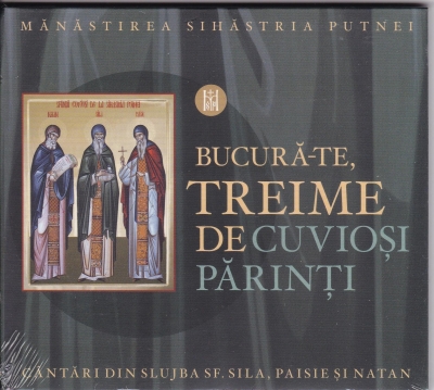CD- Bucură-te, Treime de cuvioși părinți