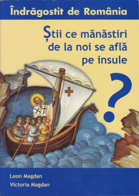 Stii ce manastiri de la noi se afla pe insule? Indragostit de Romania