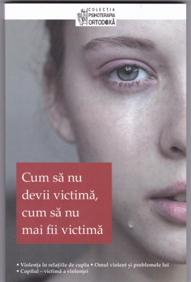 Cum să nu devii victimă, cum să nu mai fii victimă