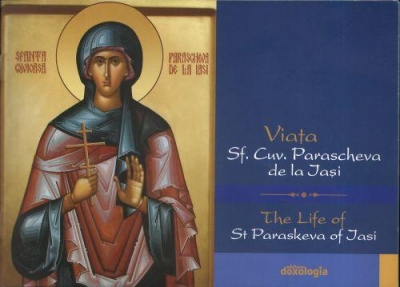 Viața Sf. Cuv. Parascheva de la Iași / The Life of Sf Paraskeva of Iași