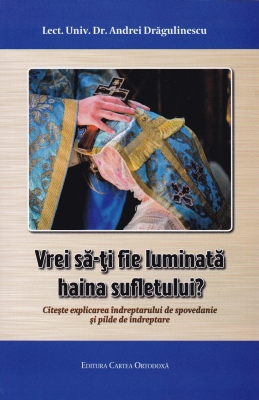 Vrei să-ți fie luminată haina sufletului?Citește explicarea îndreptaruluide spovedanie