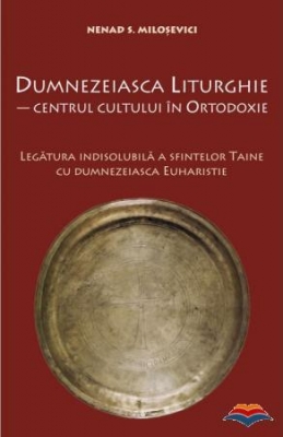 Dumnezeiasca liturghie. Centrul cultului în ortodoxie 