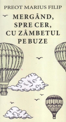 Mergând spre cer, cu zâmbetul pe buze 