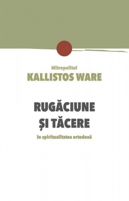 Rugăciune și tăcere în spiritualitatea ortodoxă