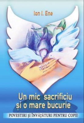 Un mic sacrificiu și o mare bucurie