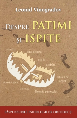 Despre patimi si ispite răspunsurile psihologilor ortodocşi