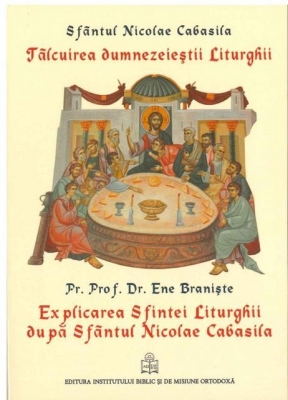 Tâlcuirea Dumnezeieștii Liturghii Explicarea Sfintei Liturghii după Sf Nicolae Cabasila