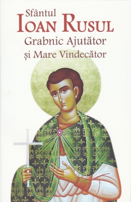 Sfântul Ioan Rusul Grabnic Ajutător și Mare Vindecator