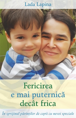 Fericirea e mai puternică decât frica