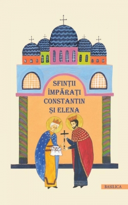Sfinţii Împaraţi Constantin şi Elena-pentru copii