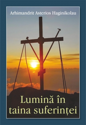 Lumină în taina suferinţei
