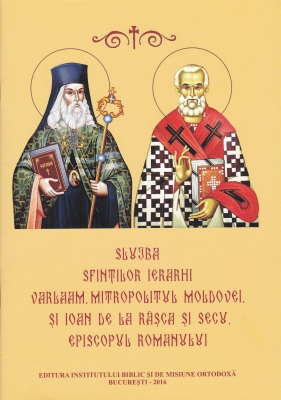 Slujba Sfintilor Ierarhi Varlaam Mitropolitul Moldovei, și Ioan de la Râsca și Secu, Episcopul Romanului