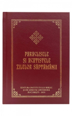 Paraclisele și Acatistele zilelor săptămânii