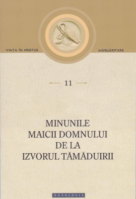 Minunile Maicii Domnului de la Izvorul Tămăduirii