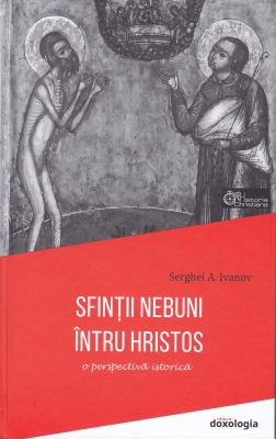 Sfinții nebuni întru Hristos - O perspectivă istorică