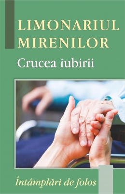 Limonariul mirenilor - CRUCEA IUBIRII
