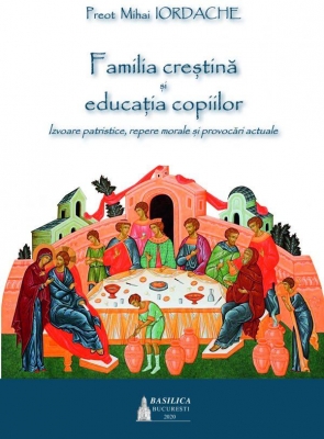 Familia creștină și educația copiilor. Izvoare patristice, repere morale