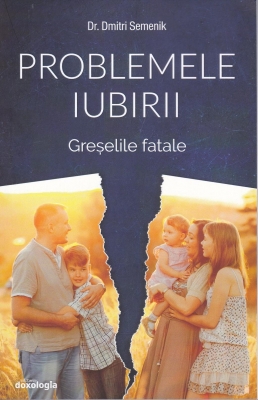 Problemele iubirii vol. 3 - Greşelile Fatale