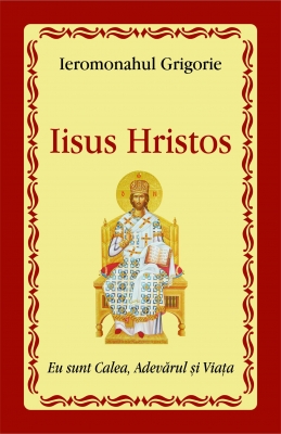 Iisus Hristos Eu sunt Calea, Adevărul şi Viaţa
