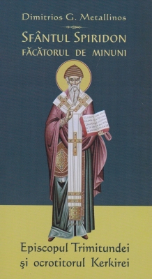 Sfantul Spiridon făcătorul de minuni- Episcopul Trimitundei şi ocrotitorul Kerkirei