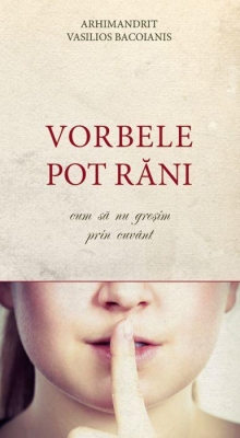Vorbele pot rani - cum sa nu gresim prin cuvânt
