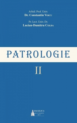 Patrologie – Vol. 2 Ediţia 2015
