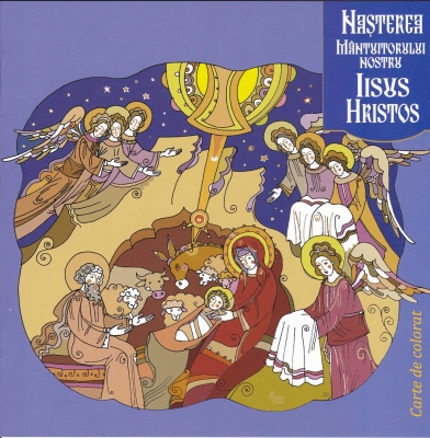 Nașterea Mântuitorului nostru Iisus Hristos( carte de colorat)