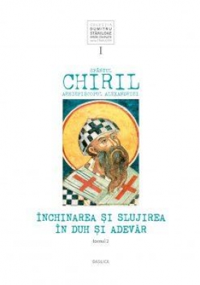 Închinarea și slujirea în Duh și Adevăr, vol. I, tomul 2