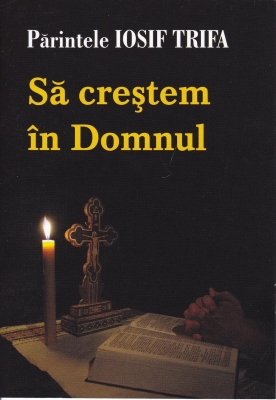 Să creştem în Domnul