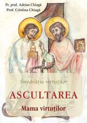 Ascultarea mama virtutilor - Viata Sfintilor Mucenici Epictet si Astion