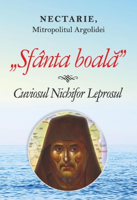 Sfânta boală Cuviosul Nichifor Leprosul