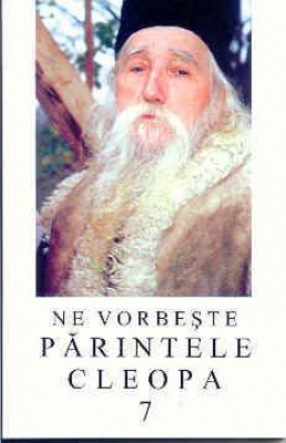 Ne vorbeşte părintele Cleopa vol. 7