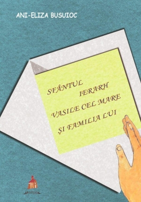  Sfântul Ierarh Vasile cel Mare și familia lui