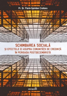 Schimbarea socială și efectele ei asupra comunității de credință în perioada postdecembristă