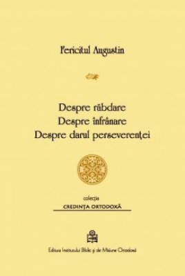 Despre răbdare, Despre înfrânare, Despre darul perseverenței