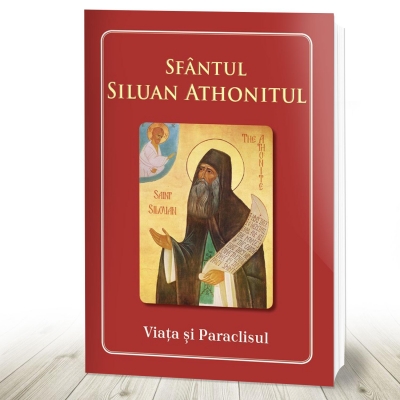 Sfantul Siluan Athonitul Viata si paraclisul