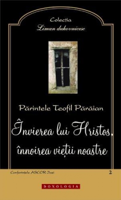 Învierea lui Hristos, înnoirea vieţii noastre